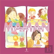 Maman À L'Amour, À La Vie