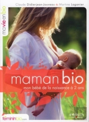 Maman Bio ; Mon Bébé De La Naissance À 2 Ans