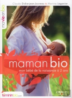 Bertrand.pt - Maman Bio ; Mon Bébé De La Naissance À 2 Ans
