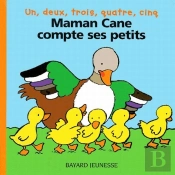 Maman Cane Compte Ses Petits ; Un, Deux, Trois, Quatre, Cinq