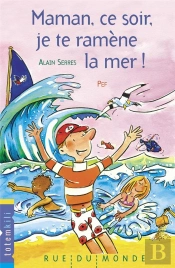 Maman, Ce Soir, Je Te Ramène La Mer !