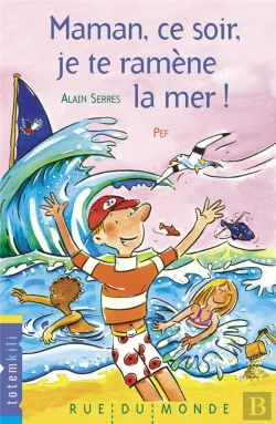 Bertrand.pt - Maman, Ce Soir, Je Te Ramène La Mer !