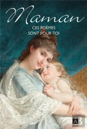 Maman, Ces Poèmes Sont Pour Toi