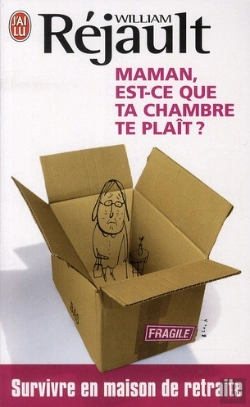 Bertrand.pt - Maman, Est-Ce Que Ta Chambre Te Plaît ? Survivre En Maison De Retraite