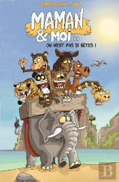 Maman Et Moi... On N'Est Pas Si Bêtes !