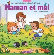 Maman Et Moi T.2 ; Mission Nature !