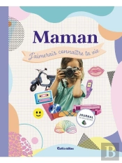 Maman, J'Aimerais Connaître Ta Vie