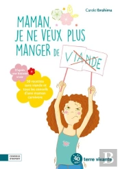 Maman, Je Ne Veux Plus Manger De Viande !