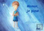 Maman, Je Pique