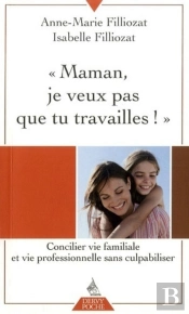 Maman, Je Veux Pas Que Tu Travailles !