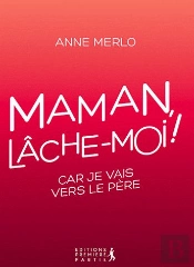 Maman, Lâche-Moi !