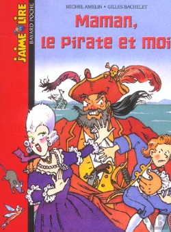 Bertrand.pt - Maman, Le Pirate Et Moi