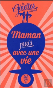 Maman Mais Avec Une Vie