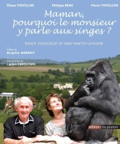 Maman, Pourquoi Le Monsieur Y Parle Aux Singes ? Espace Zoologique De Saint-Martin-La-Plaine