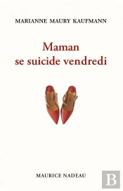 Maman Se Suicide Vendredi