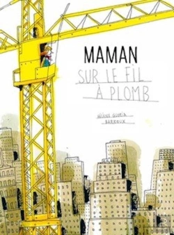 Bertrand.pt - Maman Sur Le Fil À Plomb