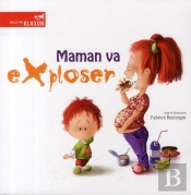 Maman Va Exploser