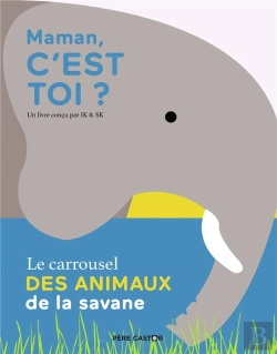 Bertrand.pt - Maman,C'Est Toi ? - Le Carrousel Des Animaux De La Savane
