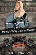 Mama'S Baby Daddy'S Maybe