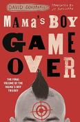 Mama'S Boy Game Over
