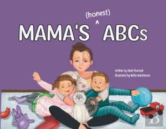 Mama'S (Honest) Abcs