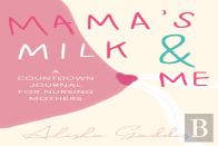 Mama'S Milk And Me