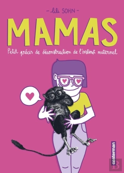 Bertrand.pt - Mamas ; Petits Précis De Déconstruction De L'Instinct Maternel