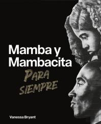 Mamba Y Mambacita Para Siempre