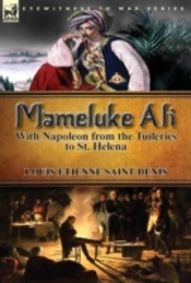 Mameluke Ali-With Napoleon From The Tuileries To St. Helena