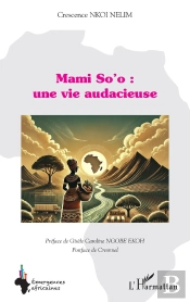 Mami So'O :  Une Vie Audacieuse