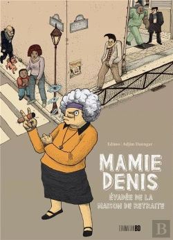 Bertrand.pt - Mamie Denis Évadée De La Maison De Retraite