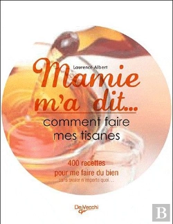 Bertrand.pt - Mamie M'A Dit...Comment Faire Des Tisanes