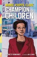 Mamie Phipps Clark, Champion For Children
