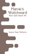 Mamie'S Watchword