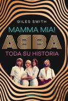 Mamma Mia Abba Su Historia