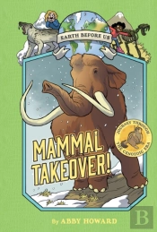 Mammal Takeover! (Earth Before Us #3)