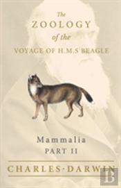 Mammalia - Part Ii - The Zoology Of The Voyage Of H.M.S Beagle