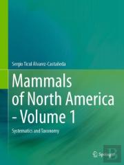 Mammals Of North America - Volume 1