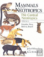 Mammals Of The Neotropics, Volume 3