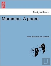 Mammon. A Poem.