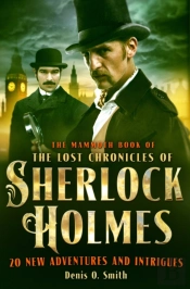 Mammoth Book Of The Lost Chronicles Of Sherlock Holmes