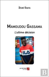 Mamoudou Gassama ; L'Ultime Décision