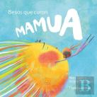 Mamua. Besos Que Curan