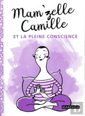 Mam'Zelle Camille Et La Pleine Conscience