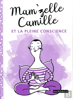 Bertrand.pt - Mam'Zelle Camille Et La Pleine Conscience