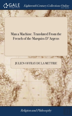 Bertrand.pt - Man A Machine. Translated From The French Of The Marquiss D'Argens