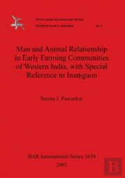 Man And Animal Relationship In Early Farming Communities Of Western India With Special Reference To Inamgaon