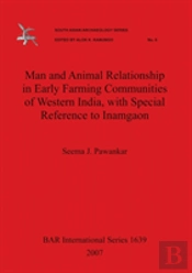 Man And Animal Relationship In Early Farming Communities Of Western India With Special Reference To Inamgaon