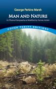 Man And Nature: Or, Physical Geography As Modified By Human Action