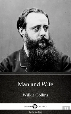 Bertrand.pt - Man And Wife By Wilkie Collins - Delphi Classics (Illustrated)